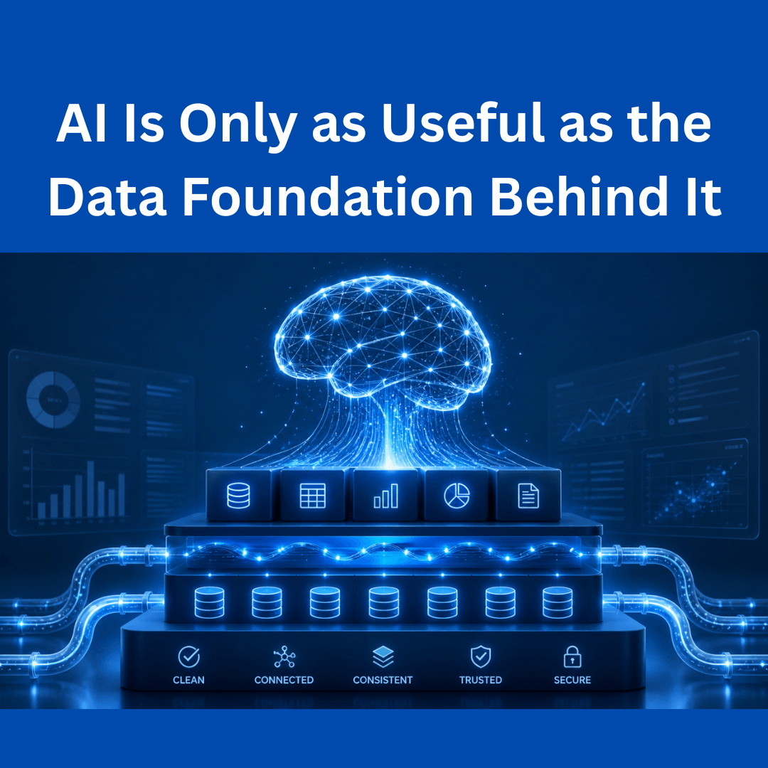 AI Is Only as Useful as the Data Foundation Behind It